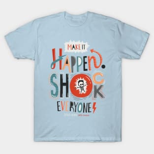 Make It Happen T-Shirt